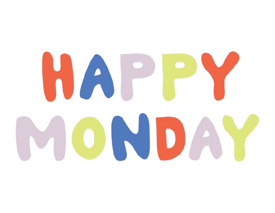 Happy Monday